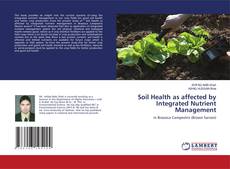Couverture de Soil Health as affected by Integrated Nutrient Management