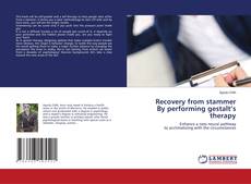Buchcover von Recovery from stammer By performing gestalt’s therapy
