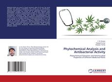 Buchcover von Phytochemical Analysis and Antibacterial Activity