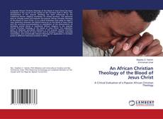 Buchcover von An African Christian Theology of the Blood of Jesus Christ