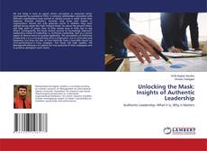Couverture de Unlocking the Mask: Insights of Authentic Leadership