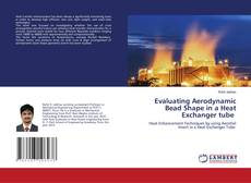 Copertina di Evaluating Aerodynamic Bead Shape in a Heat Exchanger tube