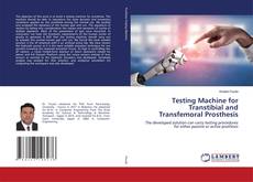 Buchcover von Testing Machine for Transtibial and Transfemoral Prosthesis