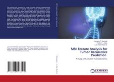 Bookcover of MRI Texture Analysis for Tumor Recurrence Prediction