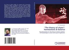 Couverture de “The theory of chaos”: homeostasis & balance