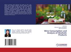Bookcover of Wine Consumption and Analysis of Alcoholic Products