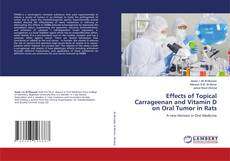Effects of Topical Carrageenan and Vitamin D on Oral Tumor in Rats的封面