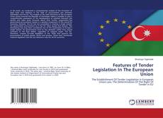 Buchcover von Features of Tender Legislation In The European Union
