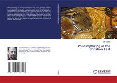 Couverture de Philosophizing in the Christian East