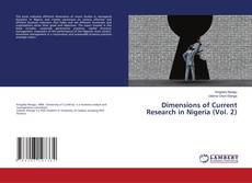 Bookcover of Dimensions of Current Research in Nigeria (Vol. 2)