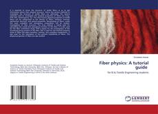 Copertina di Fiber physics: A tutorial guide