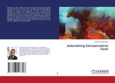 Bookcover of Astonishing Extraterrestrial Facts