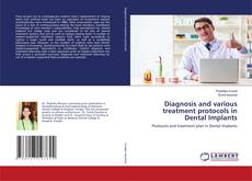 Copertina di Diagnosis and various treatment protocols in Dental Implants