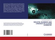 Couverture de SKELETAL NUMBERS AND LINKAGES IN CLUSTER SYMMETRY
