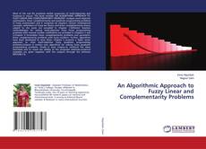 Copertina di An Algorithmic Approach to Fuzzy Linear and Complementarity Problems