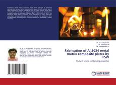 Copertina di Fabrication of Al 2024 metal matrix composite plates by FSW