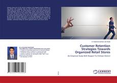 Couverture de Customer Retention Strategies Towards Organized Retail Stores