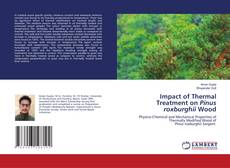 Couverture de Impact of Thermal Treatment on Pinus roxburghii Wood