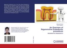 Copertina di An Overview of Regenerative Endodontic procedures