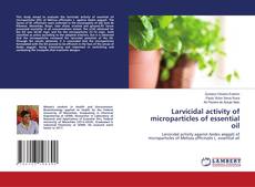 Buchcover von Larvicidal activity of microparticles of essential oil