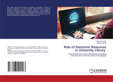 Copertina di Role of Electronic Resources in University Library