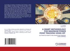 Buchcover von A SMART METHODOLOGY FOR MAXIMUM POWER POINT TRACKING USING IOT