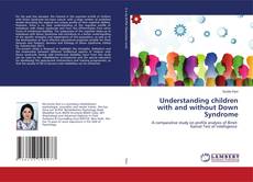 Buchcover von Understanding children with and without Down Syndrome