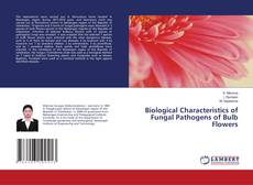 Buchcover von Biological Characteristics of Fungal Pathogens of Bulb Flowers