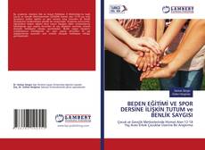 Copertina di BEDEN EĞİTİMİ VE SPOR DERSİNE İLİŞKİN TUTUM ve BENLİK SAYGISI