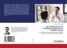 Buchcover von An Architecture For Intelligent Diagnosis of Diabetic Types