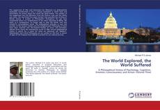 Copertina di The World Explored, the World Suffered