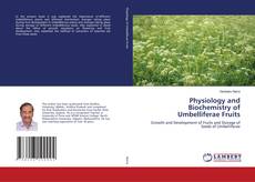 Copertina di Physiology and Biochemistry of Umbelliferae Fruits