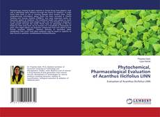 Copertina di Phytochemical, Pharmacological Evaluation of Acanthus Ilicifolius LINN