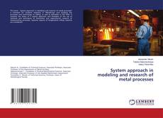 Copertina di System approach in modeling and research of metal processes