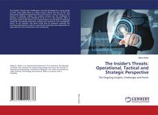 Copertina di The Insider's Threats: Operational, Tactical and Strategic Perspective