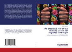 Copertina di The predictive role of the immune system for response to therapy