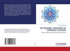 Copertina di THE NATURAL TOPOLOGY OF CHEMICAL CLUSTERS