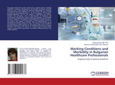 Copertina di Working Conditions and Morbidity in Bulgarian Healthcare Professionals