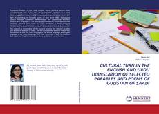 Copertina di CULTURAL TURN IN THE ENGLISH AND URDU TRANSLATION OF SELECTED PARABLES AND POEMS OF GULISTAN OF SAADI