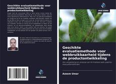 Bookcover of Geschikte evaluatiemethode voor webbruikbaarheid tijdens de productontwikkeling