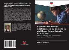 Capa do livro de Explorer les forces néolibérales au sein de la politique éducative des États-Unis 