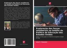 Обложка Exploração das forças neoliberais no âmbito da Política de Educação dos Estados Unidos