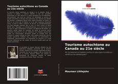 Portada del libro de Tourisme autochtone au Canada au 21e siècle