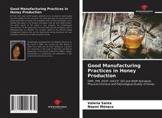 Good Manufacturing Practices in Honey Production的封面