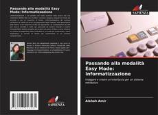 Bookcover of Passando alla modalità Easy Mode: Informatizzazione