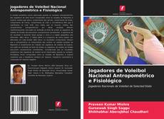 Jogadores de Voleibol Nacional Antropométrico e Fisiológico kitap kapağı