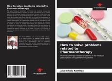 Portada del libro de How to solve problems related to Pharmacotherapy