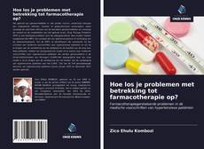 Copertina di Hoe los je problemen met betrekking tot farmacotherapie op?