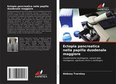 Capa do livro de Ectopia pancreatica nella papilla duodenale maggiore 