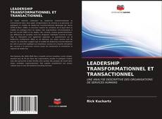 LEADERSHIP TRANSFORMATIONNEL ET TRANSACTIONNEL kitap kapağı